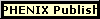  PHENIX Publish 